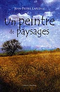 Un peintre de paysages (Jean-Pierre Laplénie
)