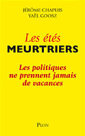 Les &eacute;t&eacute;s meurtriers<br> (Jérôme Chapuis et Yaël Goosz)
