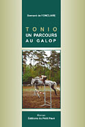 Tonio, un parcours au galop (Bernard de Fonclare)