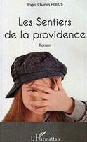 Les sentiers de la Providence (Roger Charles Houzé)