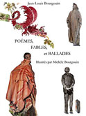 Po&egrave;mes, fables et ballades (Jean-Louis Bourgouin, illustrés par Michèle Bourgouin)