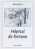 H&ocirc;pital de fortune (Rica Laurent)