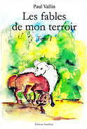 LES FABLES DE MON TERROIR - TOME 1