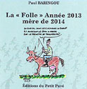 LA &laquo;FOLLE&raquo; ANN&Eacute;E 2013 MÈRE DE 2014