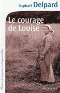 Le courage de Louise (Raphaël Delpard)