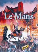 Le Mans de la muraille romaine &agrave; Scarron - Tome 1 (Collectif)