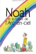 Noah et le tr&eacute;sor de l&rsquo;Arc-en-ciel (Valérie Hitoto)